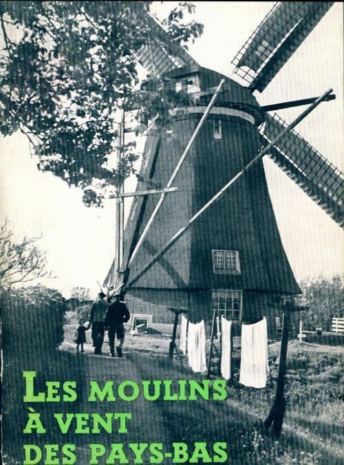 Livrenpoche : Les moulins à vent des Pays-Bas - K. Boonenburg - Livre