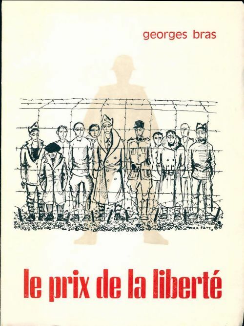 Livrenpoche : Le prix de la liberté - Georges Bras - Livre