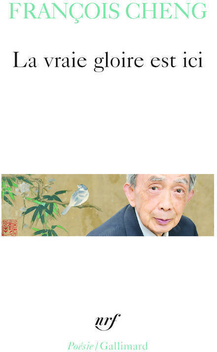 Livrenpoche : La vraie gloire est ici - François Cheng - Livre