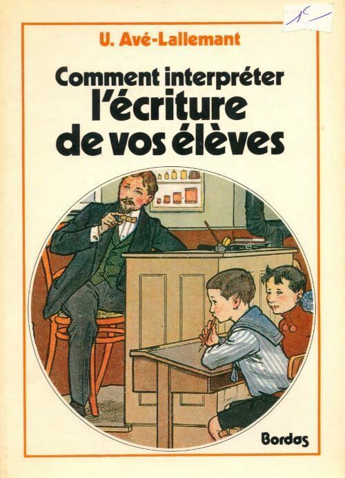 Livrenpoche : Comment interpréter l'écriture de vos élèves - U. Avé-Lallemant - Livre