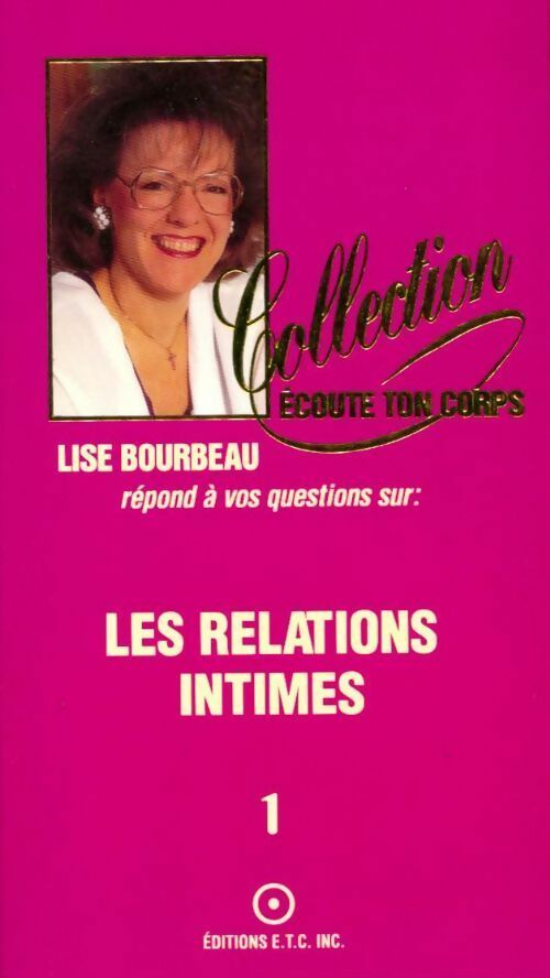 Livrenpoche : Les relations intimes Tome I - Lise Bourbeau - Livre