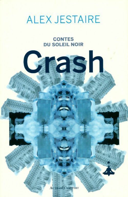 Livrenpoche : Contes du soleil noir Tome I : Crash - Alex Jestaire - Livre