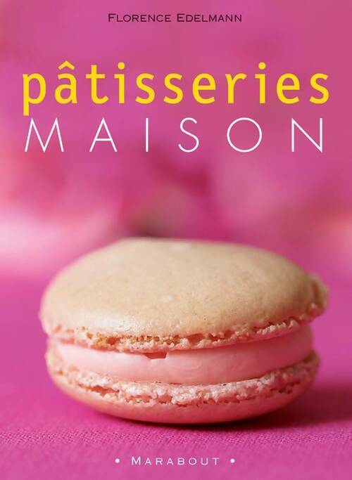 Livrenpoche : Pâtisseries maison - Florence Edelmann - Livre