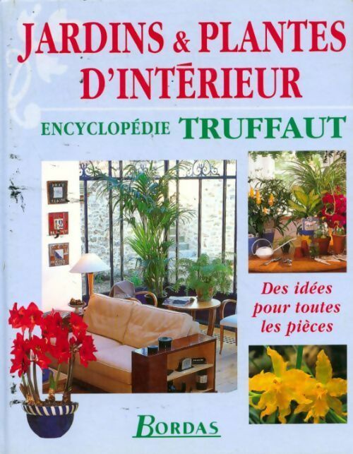 Livrenpoche : Jardins & plantes d'intérieur - Collectif - Livre