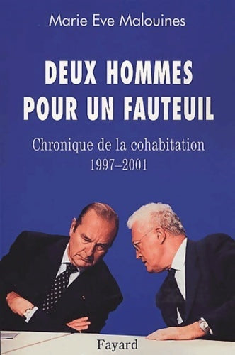 Livrenpoche : Deux hommes pour un fauteuil. Chronique de la cohabitation 1997-2001 - Marie Eve Malouines - Livre