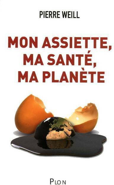 Livrenpoche : Mon assiette, ma santé, ma planète - Pierre Weill - Livre