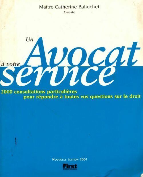 Livrenpoche : Un avocat à votre service - Maître Catherine Bahuchet - Livre