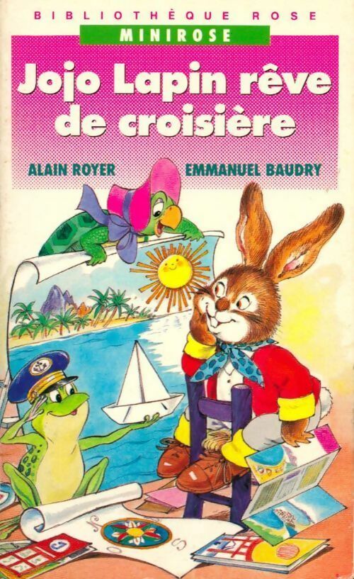 Jojo lapin rêve de croisière - Emmanuel Baudry, Royer Alain / Baudry Emmanuel - Livre
