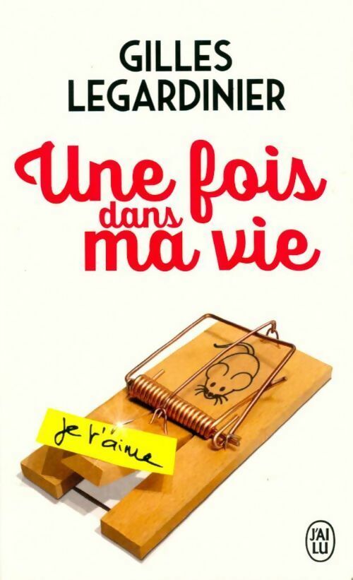 Livrenpoche : Une fois dans ma vie - Gilles Legardinier - Livre