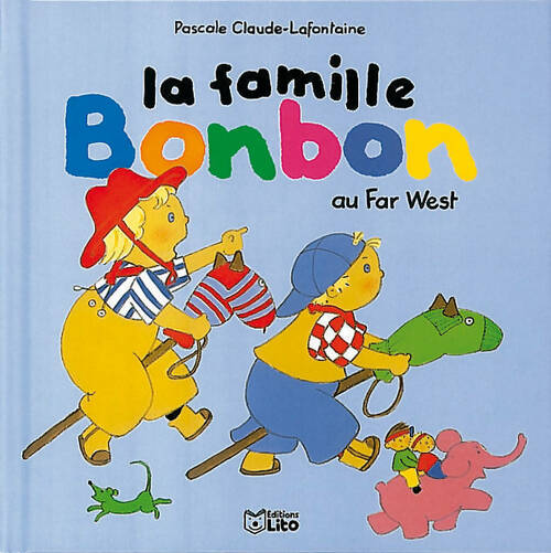 Livrenpoche : La famille Bonbon au Far West - Pascale Claude-Lafontaine - Livre