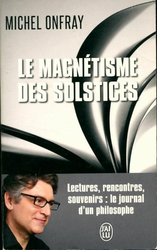 Livrenpoche : Journal hédoniste Tome V : Le magnétisme des solstices - Michel Onfray - Livre