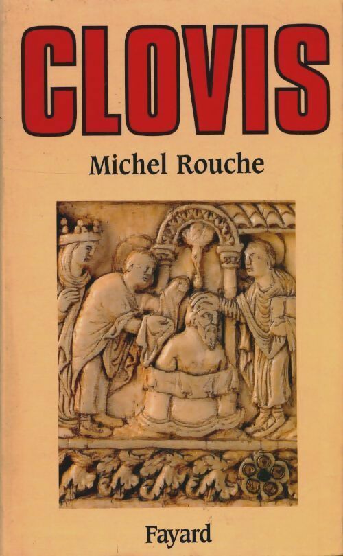 Livrenpoche : Clovis - Michel Rouche - Livre