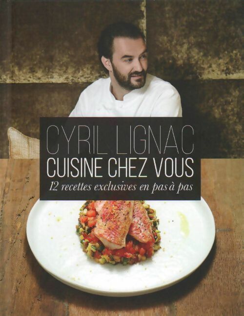 Livrenpoche : Cyril Lignac cuisine chez vous - Cyril Lignac - Livre