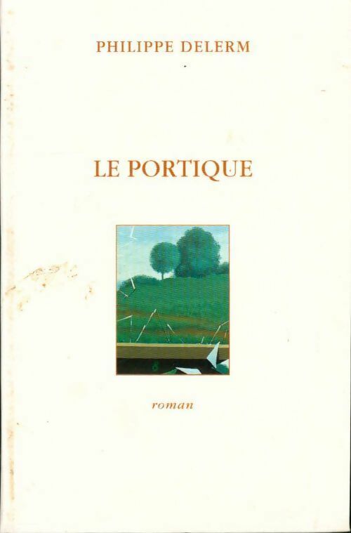 Le portique - Philippe Delerm -  Grand Livre du Mois poche - Livre