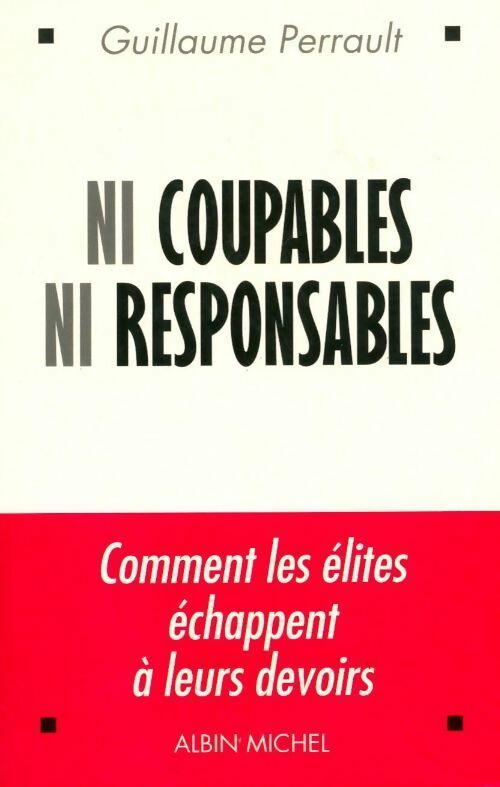 Livrenpoche : Ni coupables ni responsables - Guillaume Perrault - Livre