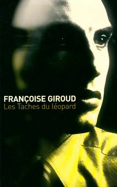 Livrenpoche : Les taches du léopard - Françoise Giroud - Livre