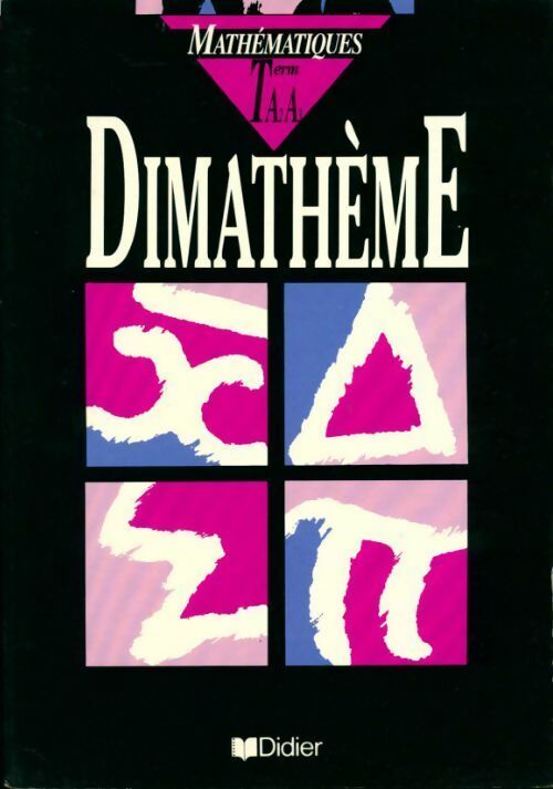 Mathématiques Terminales A2 A3 - Collectif -  Dimathème - Livre