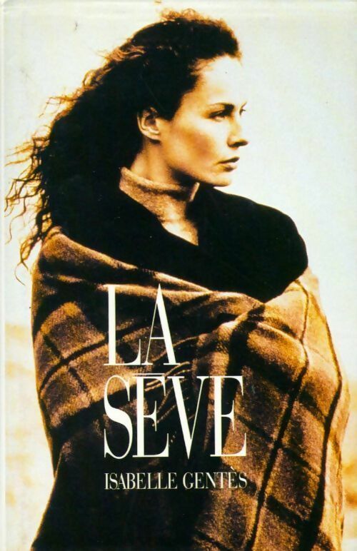 Livrenpoche : La sève - Isabelle Gentès - Livre