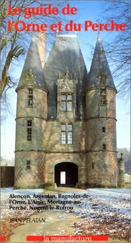 Livrenpoche : Le guide de l'Orne et du Perche - Jean Pelatan - Livre
