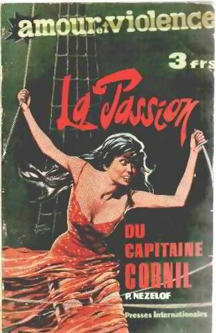 Livrenpoche : La passion du capitaine Cornil - Pierre Nezelof - Livre
