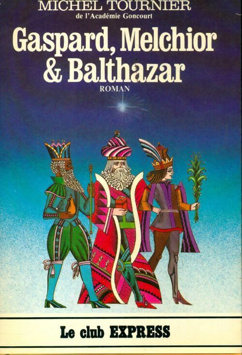 Livrenpoche : Gaspard, Melchior & Balthazar - Michel Tournier - Livre