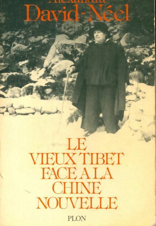 Livrenpoche : Le vieux Tibet face à la Chine nouvelle - Alexandra David-Néel - Livre