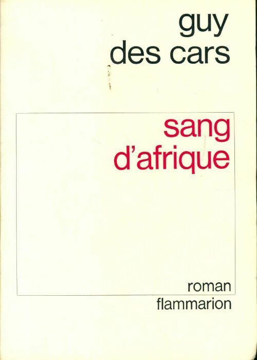 Sang d'Afrique - Guy Des Cars -  Flammarion GF - Livre