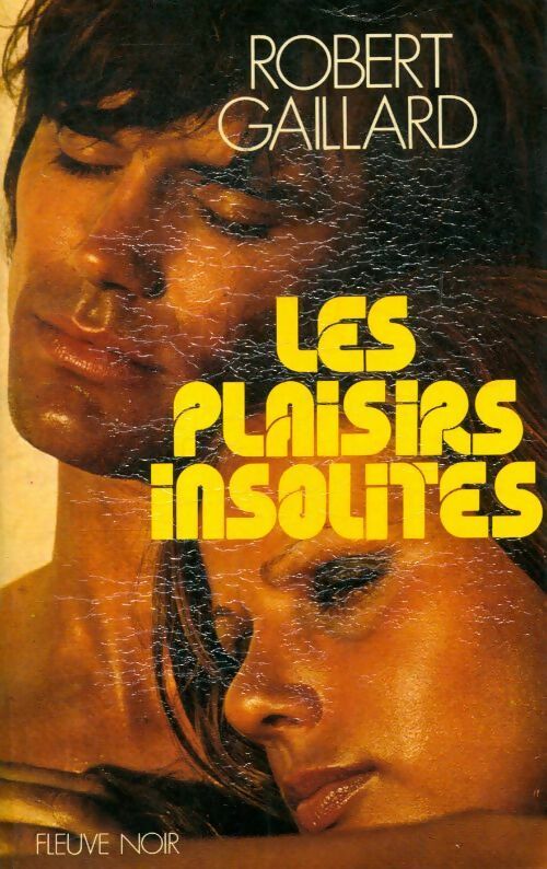 Livrenpoche : Les plaisirs insolites - Robert Gaillard - Livre