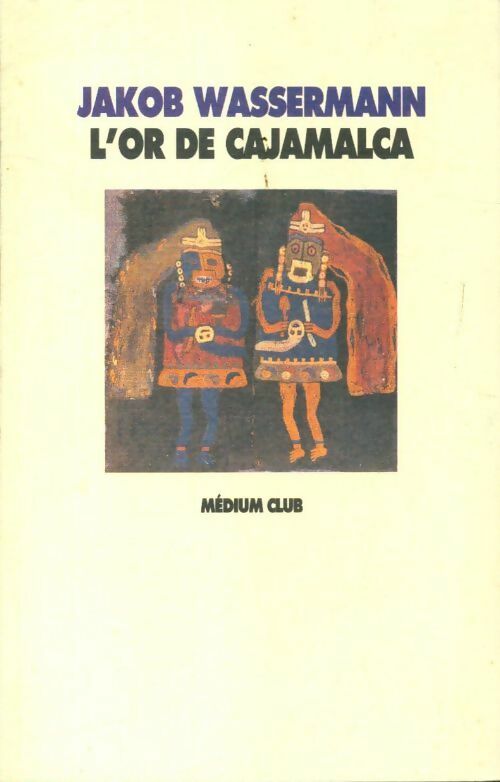 Livrenpoche : L'or de Cajamalca - Jakob Wassermann - Livre