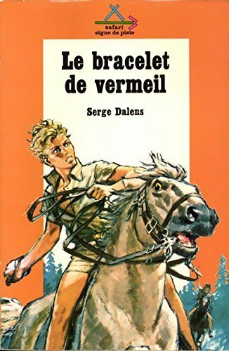 Livrenpoche : Le bracelet de vermeil - Serge Dalens - Livre