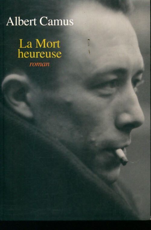 La mort heureuse - Albert Camus - Livre
