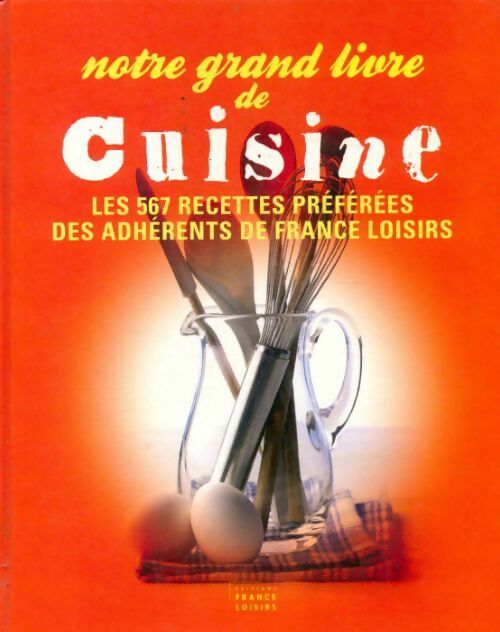 Livrenpoche : Notre grand livre de cuisine - Collectif - Livre