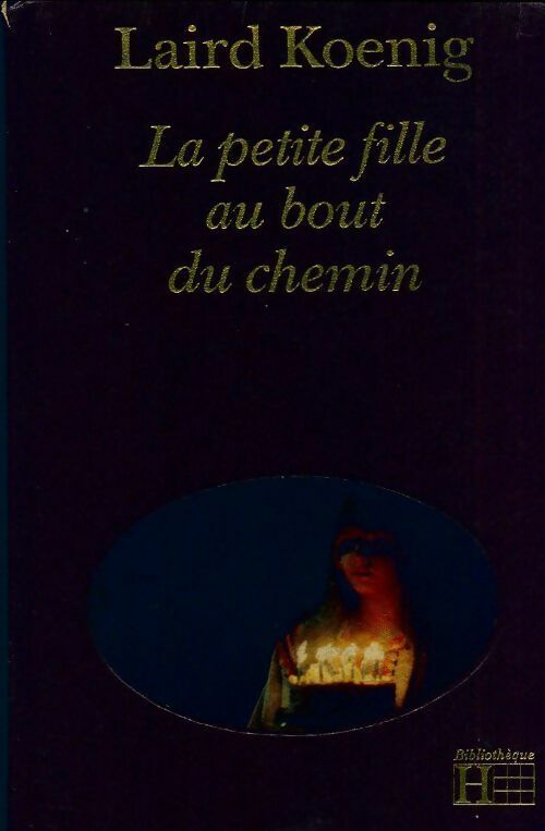 Livrenpoche : La petite fille au bout du chemin - Laird Koenig - Livre