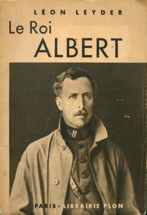 Livrenpoche : Le roi Albert - Léon Leyder - Livre