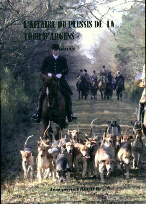Livrenpoche : L'affaire du Plessis de la tour d'argent - Jean-Pierre Frugier - Livre