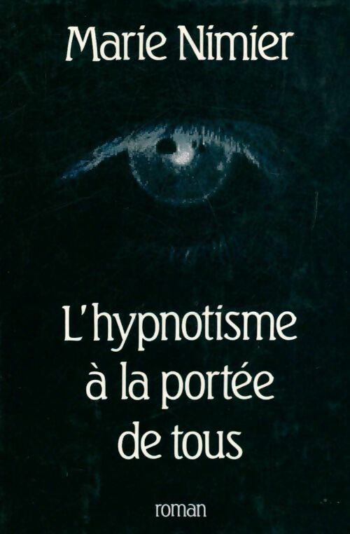 L'hypnotisme à la portée de tous - Marie Nimier -  Gallimard GF - Livre