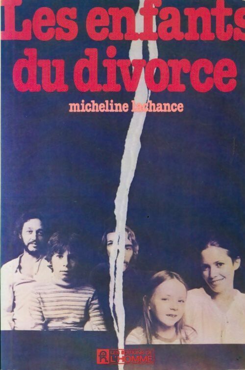 Les enfants du divorce - Micheline Lachance -  L'homme GF - Livre