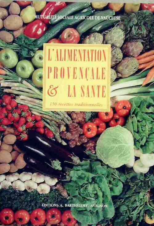 Livrenpoche : L'alimentation provençale et la santé - Collectif - Livre