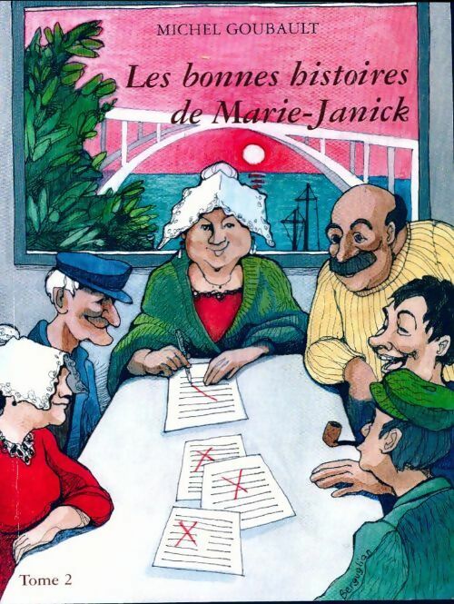 Livrenpoche : Les bonnes histoires de Marie-Janick Tome II - Michel Goubault - Livre