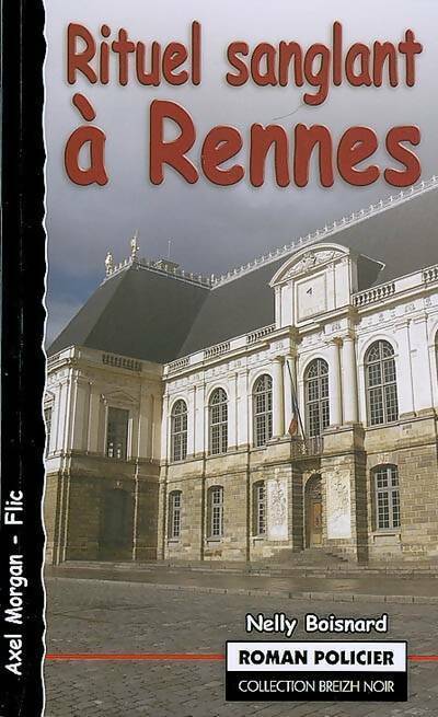 Livrenpoche : Rituel sanglant à Rennes - Nelly Boisnard - Livre