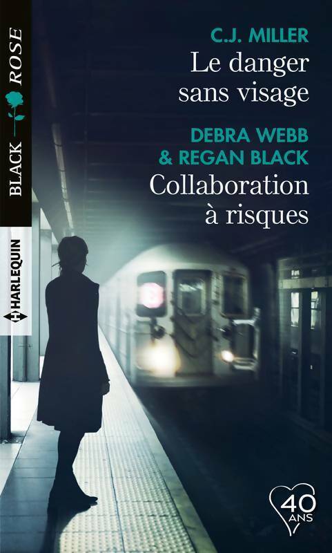 Livrenpoche : Le danger sans visage / Collaboration à risques - Debra Webb, C.J. Miller, Regan Black - Livre