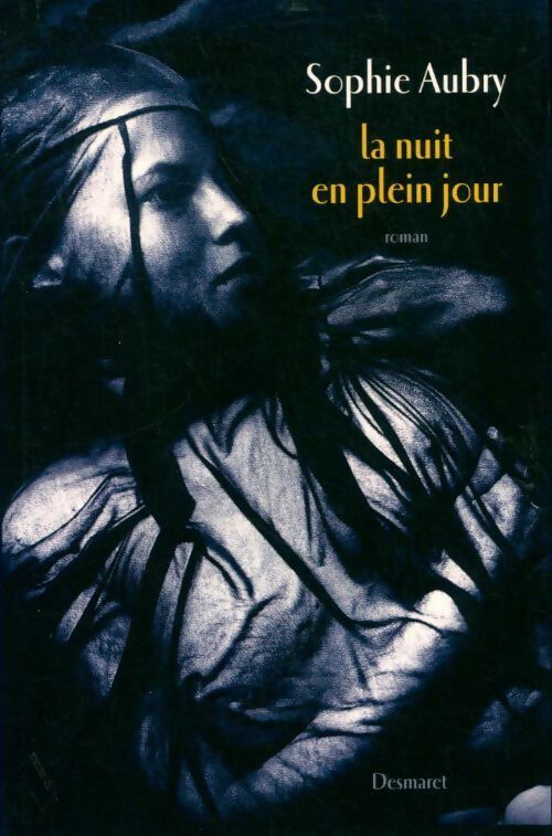 Livrenpoche : La nuit en plein jour - Sophie Aubry - Livre