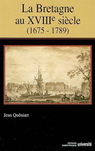Livrenpoche : Histoire de la Bretagne au XVIIIe siècle (1675-1789) - Jean Quéniart - Livre