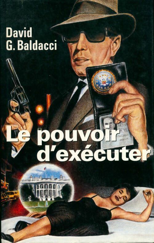 Livrenpoche : Le pouvoir d'exécuter - David G. Baldacci - Livre