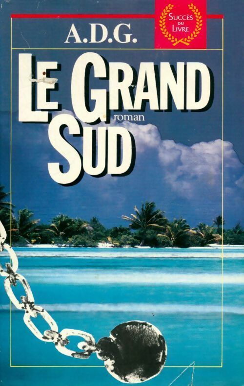 Livrenpoche : Le grand Sud - A. D. G - Livre