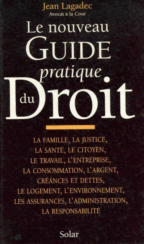 Livrenpoche : Nouveau guide pratique du droit - Jean Lagadec - Livre