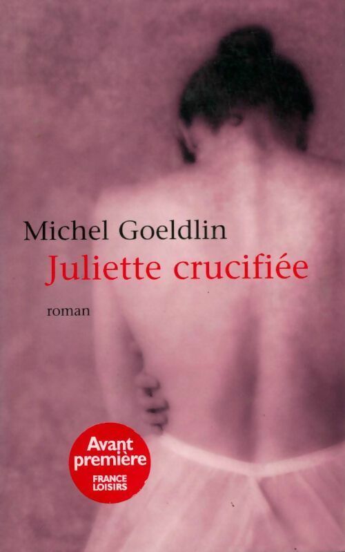Livrenpoche : Juliette crucifiée - Michel Goeldlin - Livre