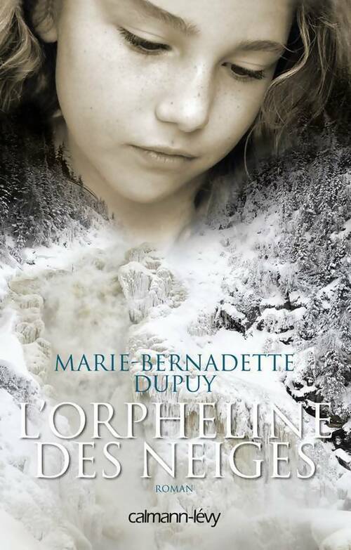Livrenpoche : L'orpheline des neiges - Marie-Bernadette Dupuy - Livre