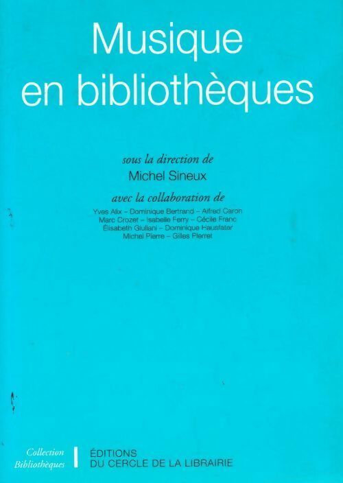 Livrenpoche : Musique en bibliothèques - Michel Sineux - Livre