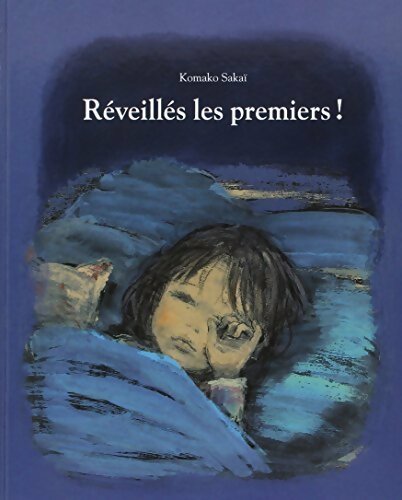 Livrenpoche : Réveillés les premiers ! - Komako Sakaï - Livre